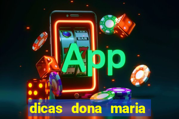 dicas dona maria jogo do bicho